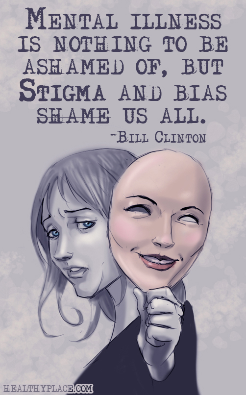 Quotes on Mental Illness Stigma HealthyPlace