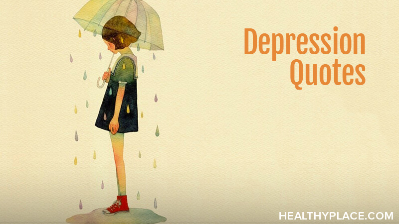 Depression Quotes And Sayings About Depression Healthyplace