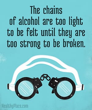 The chains of alcohol are too light to be felt until they are too strong to be broken.