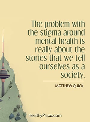 The problem with the stigma around mental health is really about the stories we tell ourselves as a society.
