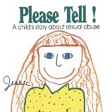 Please Tell!: A Child's Story About Sexual Abuse (Early Steps)
