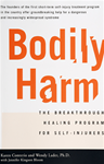   Bodily Harm: The Breakthrough Healing Program for Self-Injurers