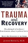 Trauma and Recovery: The Aftermath of Violence--from Domestic Abuse to Political Terror