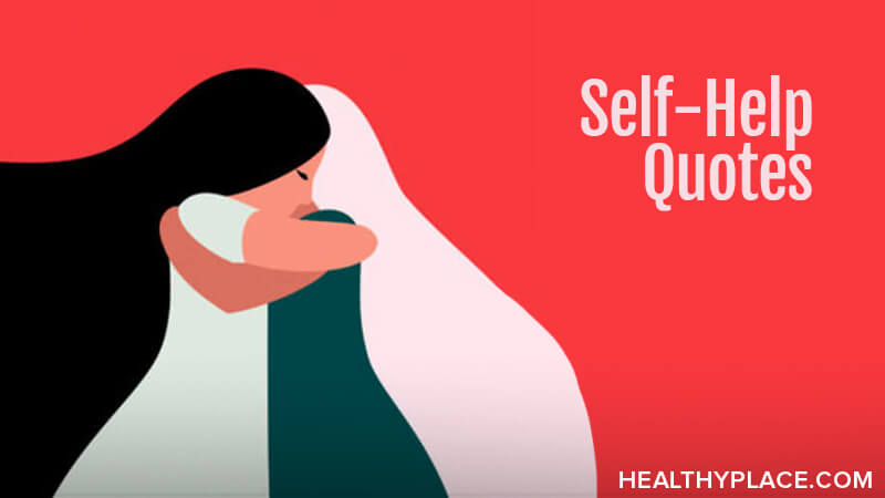Self Help Quotes Healthyplace