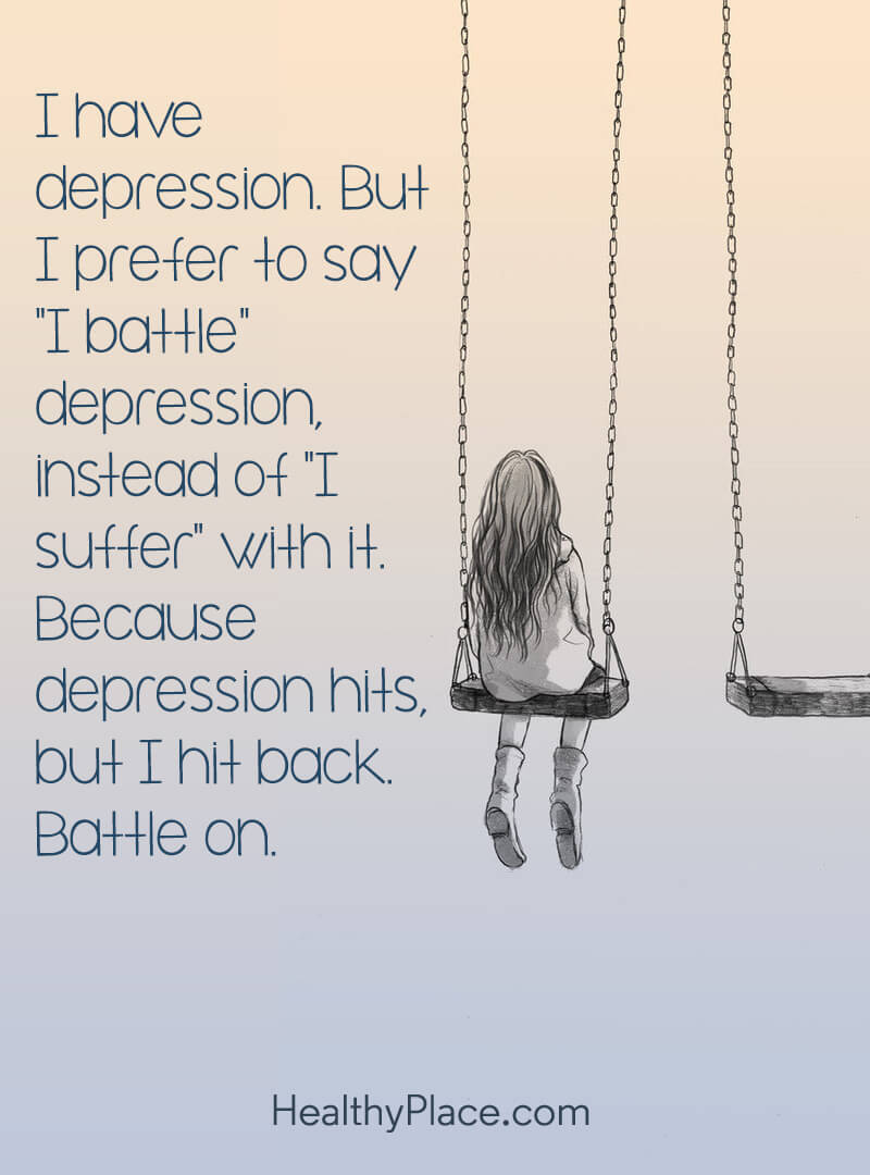 Depression Quotes Sayings That Capture Life With Depression Healthyplace Explore the best of depression quotes, as voted by our community. depression quotes sayings that
