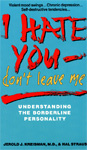 I Hate You, Don't Leave Me: Understanding the Borderline Personality