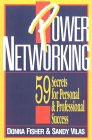 Power Networking: 59 Secrets for Personal & Professional Success