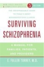 Surviving Schizophrenia: A Manual for Families, Patients, and Providers