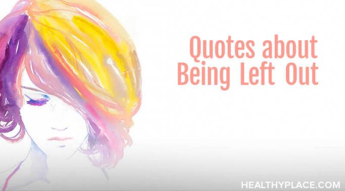 Quotes About Feeling Left Out Cool Funny Quotes 800 Amusing Sayings 300 Funny Quotes To Make You Laugh Out Loud