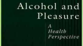 Understanding the pleasure that alcohol produces and the role it plays in healthy and unhealthy drinking.