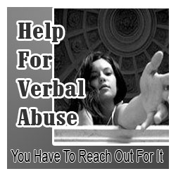 Help for verbal abuse is out there, but you have to reach out for it. Don't go it alone. Isolation is the abuser's weapon - break it. Read this.