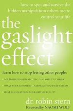 Stern, The Gaslight Effect: How to Spot and Survive the Hidden Manipulation Others Use to Control Your Life