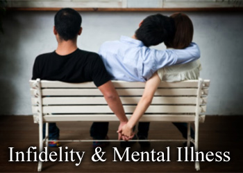 Dealing with infidelity and mental illness at the same time is difficult. Read about how infidelity - yours or your partner's - can affect your mental illness.