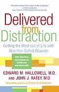 Delivered from Distraction: Getting the Most out of Life with Attention Deficit Disorder Delivered from Distraction: Getting the Most out of Life with Attention Deficit Disorder