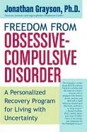 Freedom from Obsessive Compulsive Disorder: A Personalized Recovery Program for Living with Uncertainty Freedom from Obsessive Compulsive Disorder: A Personalized Recovery Program for Living with Uncertainty