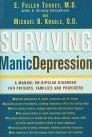 Surviving Manic Depression: A Manual on Bipolar Disorder for Patients, Families, and Providers Surviving Manic Depression: A Manual on Bipolar Disorder for Patients, Families, and Providers