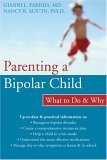 Parenting a Bipolar Child: What to Do & Why Parenting a Bipolar Child: What to Do & Why